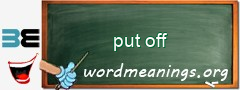 WordMeaning blackboard for put off